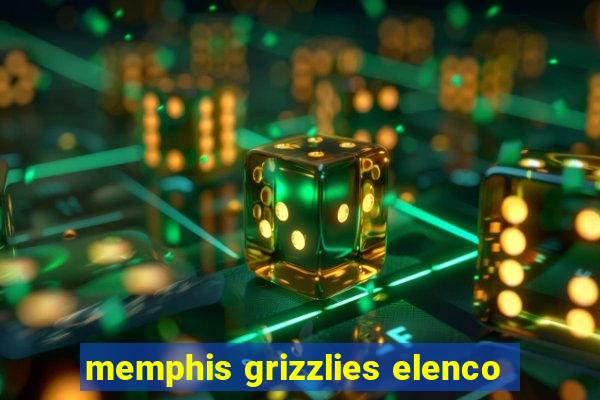 memphis grizzlies elenco